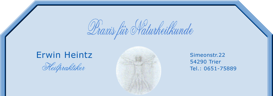 Praxis fr Naturheilkunde, Erwin Heintz - Heilpraktiker, Tel.:0651-75889 